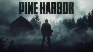 معرفی بازی ترسناک Pine Harbor | وحشت در میان مه غلیظ
