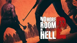 معرفی بازی ترسناک چند نفره No More Room in Hell 2