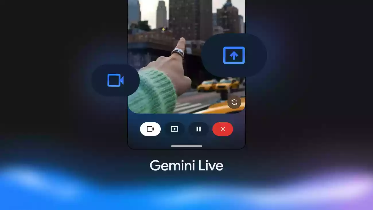 اشتراکگذاری دوربین و صفحهنمایش در Gemini Live